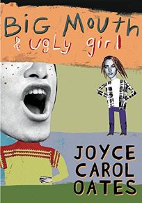 big mouth and ugly girl Read our review of big mouth & ugly girl by author joyce carol oates. big mouth and ugly girl Read our review of big mouth & ugly girl by author joyce carol oates.